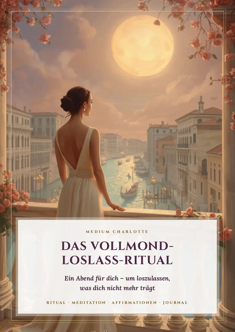Das Vollmond-Loslass-Ritual – Ritual-Buch PDF von Medium Charlotte (Cover, KI-gestaltet)