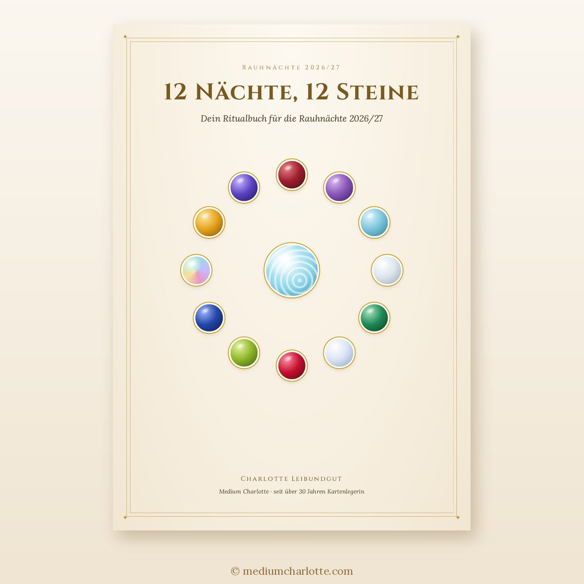 Titelseite des Ritualbuchs «12 Nächte, 12 Steine» für die Rauhnächte 2026/27 von Charlotte Leibundgut, mit einem Kreis aus zwölf Edelsteinen und dem Larimar in der Mitte
